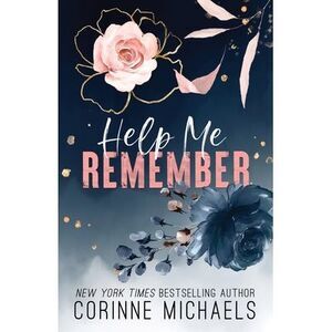 Help Me Remember -- Corinne Michaels